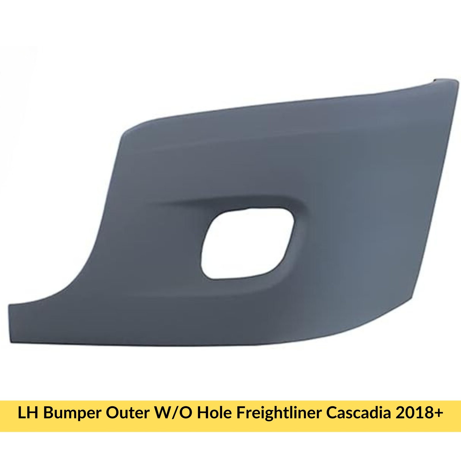 LH Bumper Inner W/O Hole Freightliner Cascadia 2018+