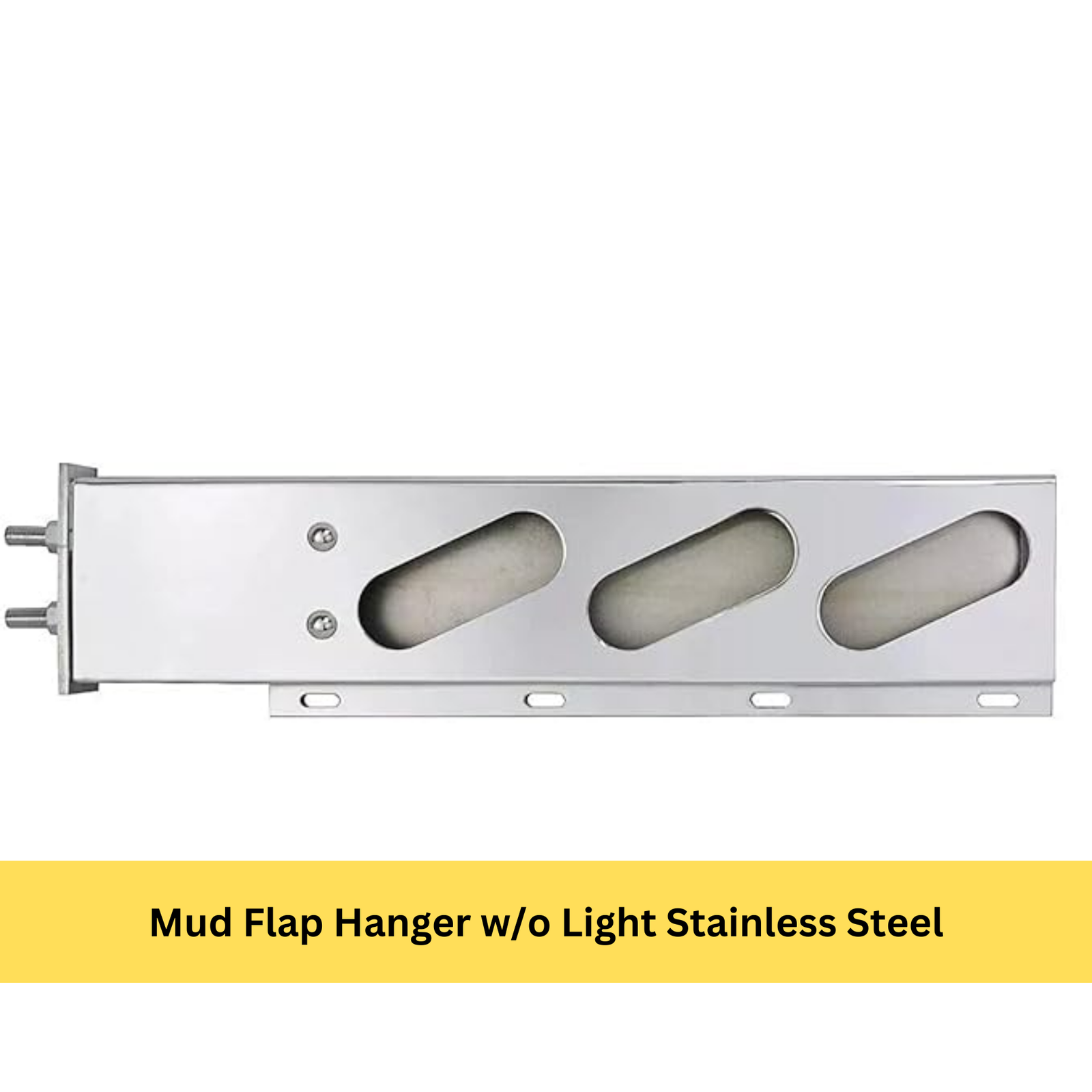 Mud Flap Hanger w/o Light Stainless Steel