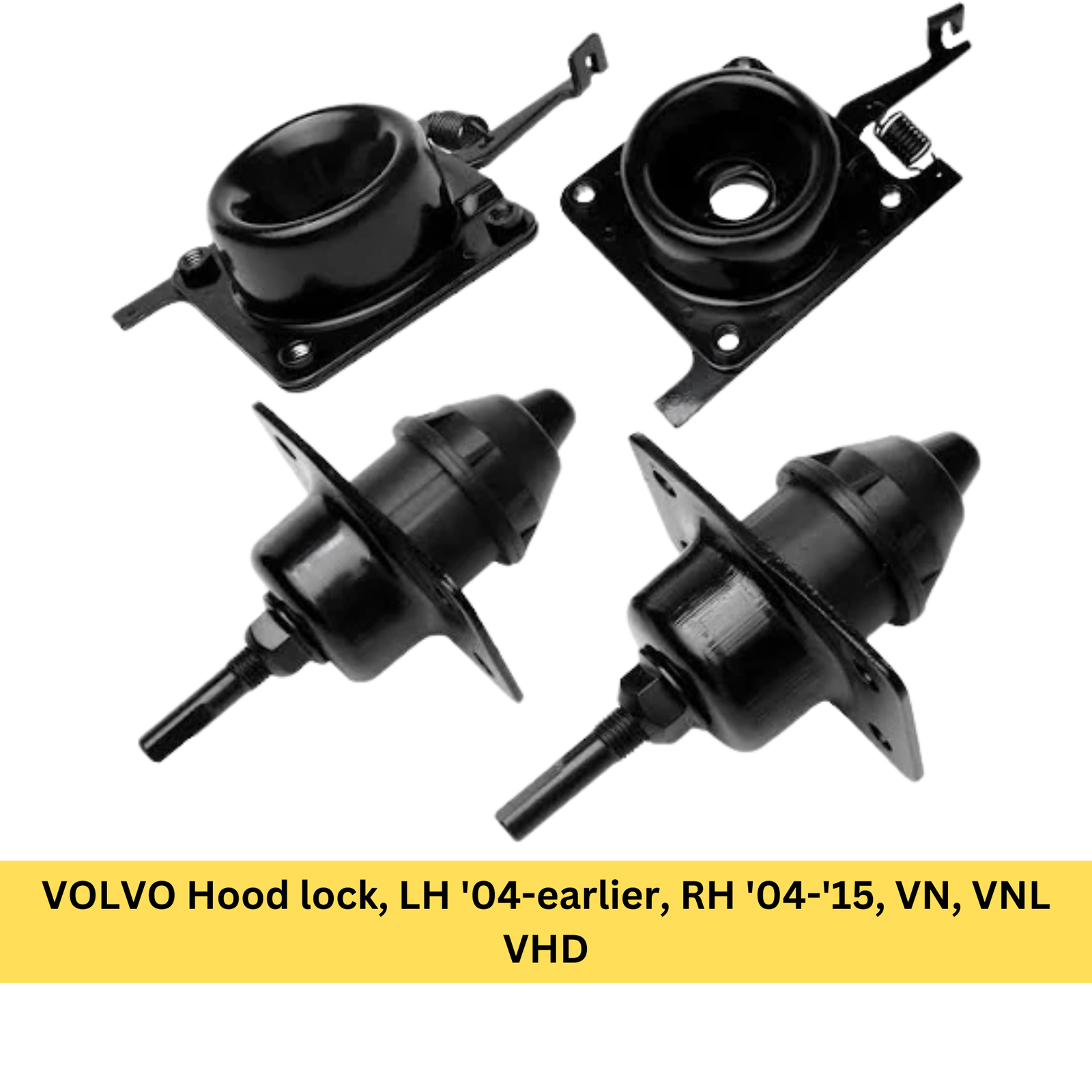 VOLVO Hood lock, LH '04-earlier, RH '04-'15, VN, VNL VHD
